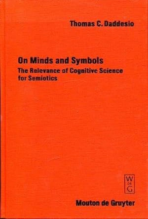 On Minds and Symbols. The Relevance of Cognitive Science for Semiotics.