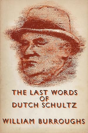 The last Words of Dutch Schultz.