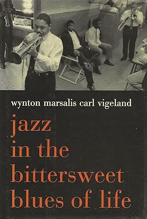 Immagine del venditore per Jazz in the Bittersweet Blues of Life. venduto da Librairie Les Autodidactes - Aichelbaum
