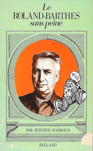 Bild des Verkufers fr Le Roland-Barthes sans peine. zum Verkauf von Librairie Les Autodidactes - Aichelbaum