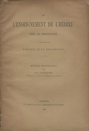 De l'enseignement de l'hébreu chez les protestants à partir de l'époque de la réformation.