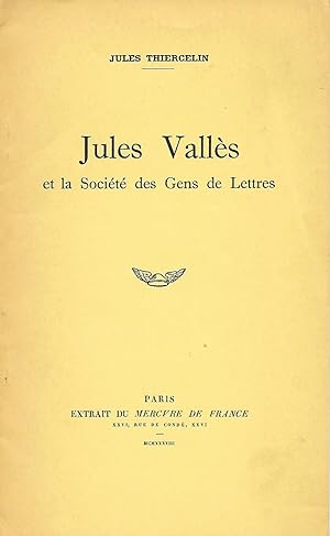 Jules Vallès et la Société des Gens de Lettres.