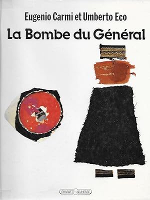 Imagen del vendedor de La Bombe du Gnral. a la venta por Librairie Les Autodidactes - Aichelbaum