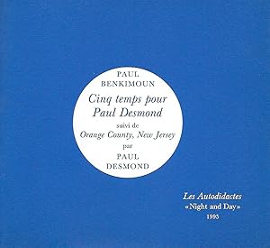 Seller image for Cinq temps pour Paul Desmond suivi de Orange County, New Jersey par Paul Desmond. for sale by Librairie Les Autodidactes - Aichelbaum