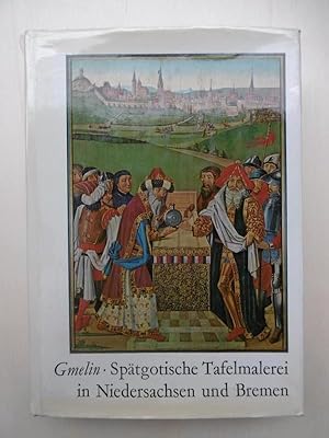Bild des Verkufers fr Sptgotische Tafelmalerei in Niedersachsen und Bremen. zum Verkauf von Antiquariat Steinwedel