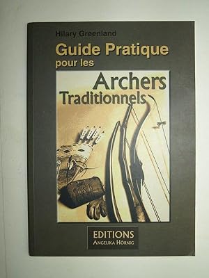 Seller image for Guide Pratique pour les Archers Traditionnels for sale by Librairie Aubry