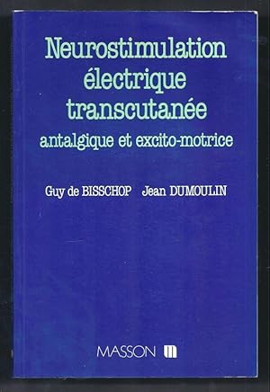 Seller image for Neurostimulation lectrique transcutane antalgique et excito-motrice. for sale by Librairie Aubry