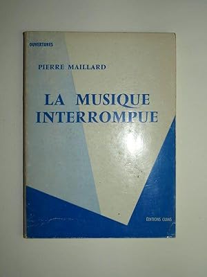 Image du vendeur pour La Musique interrompue (fragments d'un journal). Envoi de l'auteur. mis en vente par Librairie Aubry