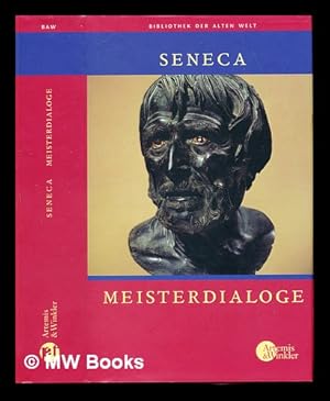 Seller image for Meisterdialoge / L. Annaeus Seneca ; herausgegeben und bersetzt von Gerhard Fink for sale by MW Books