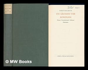 Immagine del venditore per Die grossen vier Konzilien : Nicaea, Konstantinopel, Ephesus, Chalcedon / Horst Dallmayr venduto da MW Books