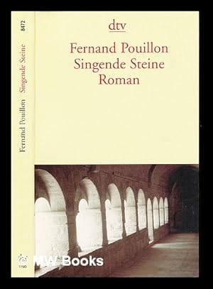 Image du vendeur pour Singende Steine : die Aufzeichnungen des Wilhelm Balz, Baumeister des Zisterzienserklosters Le Thoronet mis en vente par MW Books