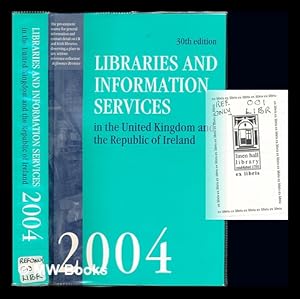 Imagen del vendedor de Libraries and information services in the United Kingdom and the Republic of Ireland, 2004 a la venta por MW Books