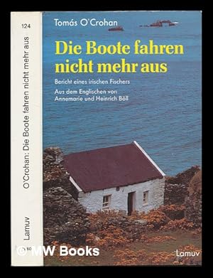 Seller image for Die Boote fahren nicht mehr aus : Bericht eines irischen Fischers for sale by MW Books
