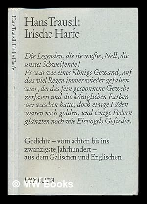 Imagen del vendedor de Irische Harfe / gedichte vom achten Jahrhundert bis zur Gegenwart aus dem Galischen und Anglo-Irischen ubertragen von Hans Trausil, etc a la venta por MW Books