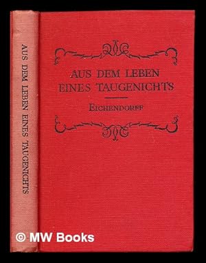 Seller image for Aus dem Leben eines Taugenichts / von Joseph Freih. von Eichendorff ; edited, with an introduction and notes, by Carl Osthaus for sale by MW Books