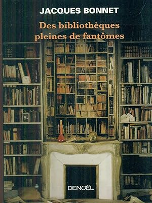 Image du vendeur pour Des bibliotheques pleines de fantomes mis en vente par Librodifaccia