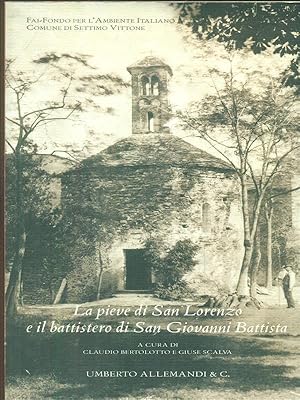 Bild des Verkufers fr La pieve di San Lorenzo e il battistero di San Giovanni zum Verkauf von Librodifaccia