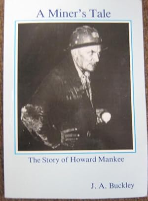 A Miner's Tale : The Story of Howard Mankee