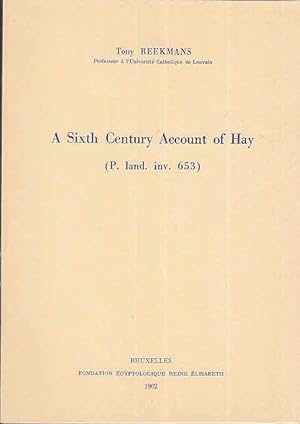 A Sixth century account of Hay : P. Iand. inv. 653 / Tony Reekmans Papyrologica Bruxellensia ; 1
