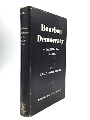 Seller image for BOURBON DEMOCRACY OF THE MIDDLE WEST, 1865-1896 for sale by johnson rare books & archives, ABAA
