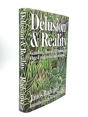 Imagen del vendedor de DELUSION AND REALITY: Gambits, Hoaxes & Diplomatic One-Upmanship in Vietnam a la venta por johnson rare books & archives, ABAA