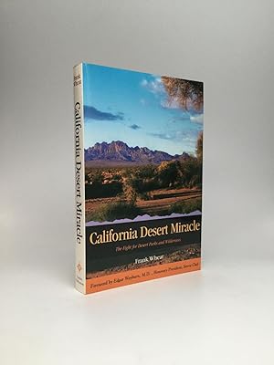 CALIFORNIA DESERT MIRACLE: The Fight for Desert Parks and Wilderness