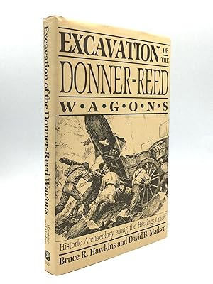 Bild des Verkufers fr Excavation of the Donner-Reed Wagons: Historic Archaeology along the Hastings Cutoff zum Verkauf von johnson rare books & archives, ABAA