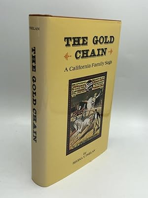 Imagen del vendedor de THE GOLD CHAIN: A California Family Saga a la venta por johnson rare books & archives, ABAA