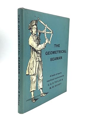 Imagen del vendedor de THE GEOMETRICAL SEAMAN: A Book of Early Nautical Instruments a la venta por johnson rare books & archives, ABAA