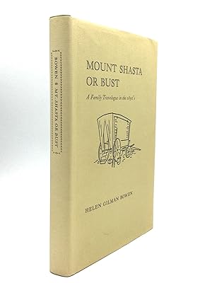 MOUNT SHASTA OR BUST: A Family Travelogue in the 1890's