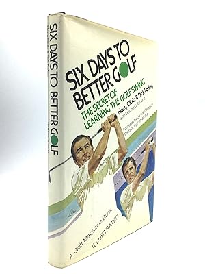 Seller image for SIX DAYS TO BETTER GOLF: The Secret of Learning the Golf Swing for sale by johnson rare books & archives, ABAA