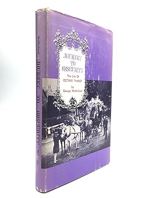 Seller image for JOURNEY TO OBSCURITY: The Life of Octave Thanet for sale by johnson rare books & archives, ABAA