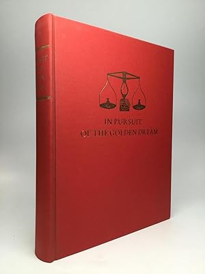 Immagine del venditore per IN PURSUIT OF THE GOLDEN DREAM: Reminiscences of San Francisco and the Northern and Southern Mines, 1849-1857 venduto da johnson rare books & archives, ABAA