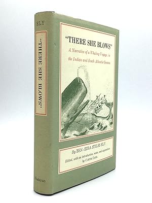 Imagen del vendedor de THERE SHE BLOWS:" A Narrative of a Whaling Voyage, in the Indian and South Atlantic Oceans a la venta por johnson rare books & archives, ABAA