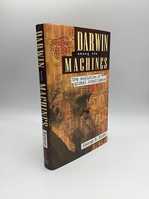 Image du vendeur pour DARWIN AMONG THE MACHINES: The Evolution of the Global Intelligence mis en vente par johnson rare books & archives, ABAA