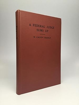 Seller image for A FEDERAL JUDGE SUMS UP for sale by johnson rare books & archives, ABAA