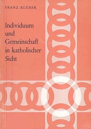 Bild des Verkufers fr Individuum und Gemeinschaft in katholischer Sicht zum Verkauf von Clivia Mueller