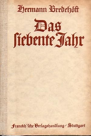 Seller image for Das siebente Jahr.Ein Chronik-Roman um Friedrich den Groen for sale by Clivia Mueller