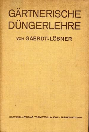 Bild des Verkufers fr Grtnerische Dngerlehre.10 Aufl.neu bearb.v.Max Lbner zum Verkauf von Clivia Mueller