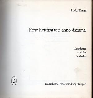 Seller image for Freie Rechsstdte anno dazumal.Geschichten erzhlen Geschichte for sale by Clivia Mueller