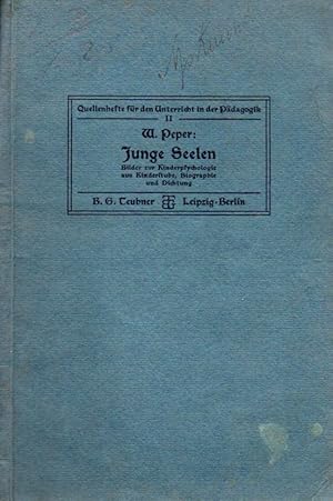 Bild des Verkufers fr Junge Seelen,Bilder zurJugendpsychologie aus Dichtung.Biographie zum Verkauf von Clivia Mueller