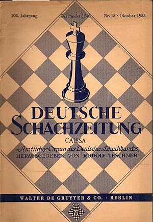 Deutsche Schachzeitung 104.Jahrgang 1955 Hefte 13-15 (3 Hefte)