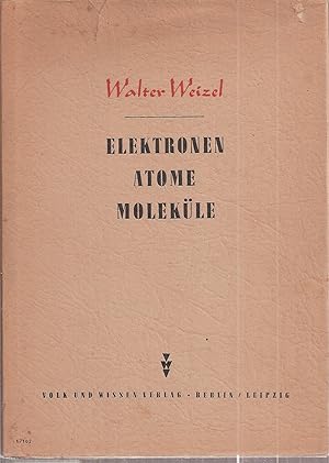 Seller image for Elektronen,Atome,Molekle for sale by Clivia Mueller