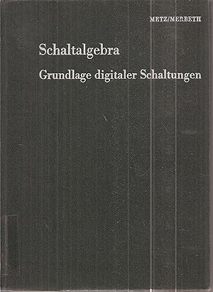 Seller image for Schaltalgebra.Grundlage digitaler Schaltungen for sale by Clivia Mueller