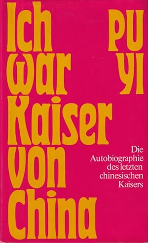 Seller image for Pu Yi Ich war Kaiser von China for sale by Clivia Mueller