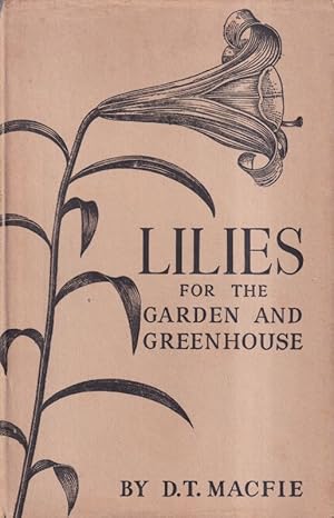 Imagen del vendedor de Lilies for the garden and greenhouse a la venta por Clivia Mueller