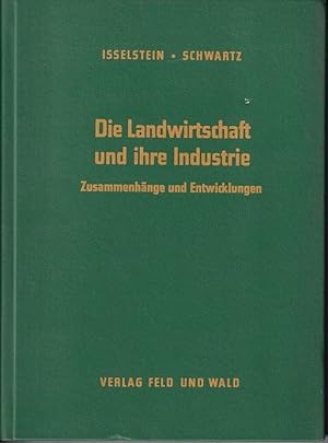 Immagine del venditore per Die Landwirtschaft und ihre Industrie.Zusammenhnge und Entwicklungen venduto da Clivia Mueller