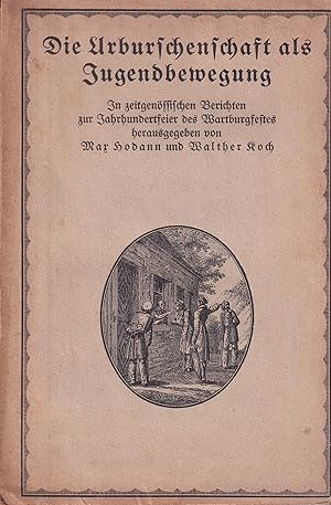 Bild des Verkufers fr Die Urburschenschaft als Jugendbewegung zum Verkauf von Clivia Mueller