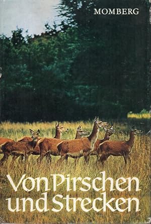 Von Pirschen und Strecken. Jagd-und Tierschilderungen