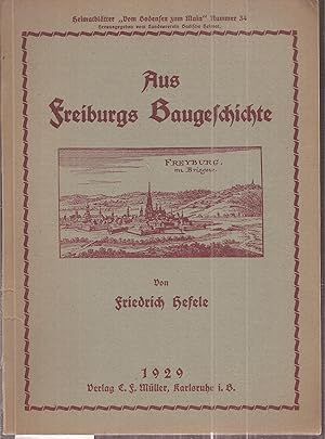 Imagen del vendedor de Aus Freiburgs Baugeschichte.Die ehemalige Zhringer Vorstadt und Kreis a la venta por Clivia Mueller